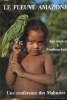 LE FLEUVE AMAZONE. DES SOURCES A L'EMBOUCHURE. UNE CONFERENCE DES MAHUZIER. COLLECTIF
