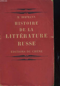HISTOIRE DE LA LITTERATURE RUSSE. M. HOFMANN