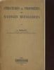 STRUCTURES ET PROPRIETES DES ALLIAGES METALLIQUES. L. GUILLET