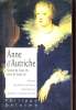 HISTOIRE DES REINES DE FRANCE. ANNE D'AUTRICHE, EPOUSE DE LOUIS XIII, MERE DE LOUIS XIV. PHILIPPE DELORME