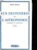 AUX FRONTIERES DE L'ASTRONOMIE. FRONTIERS OF ASTRONOMY. FRED HOYLE