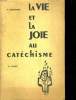 LA VIE ET LA JOIE AU CATECHISME 1RE ANNEE. F. DERKENNE