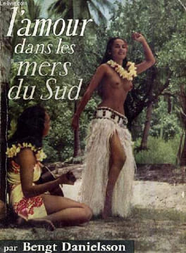 L AMOUR DANS LES MERS DU SUD. DANIELSON BENGT