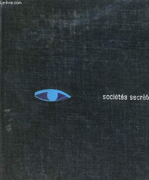 HISTOIRE MONDIALE DES SOCIETES SECRETES. HUTIN SERGE