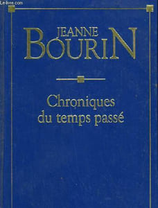 CHRONIQUES DU TEMPS PASSE LES PEREGRINES LES COMPAGNONS D ETERNITE LA DAME DE BEAUTE LES AMOURS BLESEES