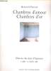 CHAMBRE D AMOUR CHAMBRE D OR CHATEAU DES DUCS D ESPERNON 7 JUILLET 31 OCTOBRE 1989. FAUCON BERNARD