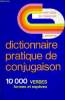 PRATIQUE DU FRANCAIS DICTIONNAIRE PRATIQUE DE CONJUGUAISON 10000 VERBES FORMES ET ESPECES. BERTRAND J.