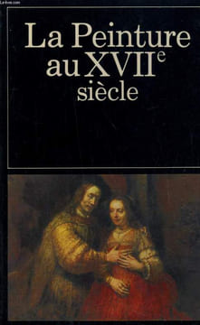 LA PEINTURE AU XVIIè SIECLE TOME II. PHILIPPE BAUDY