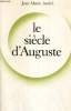 LE SIECLE D AUGUST. JEAN MARIE ANDRE