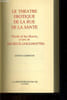 LE THEATRE HEROTIQUE DE LA RUE DE LA SANTE PRECEDE DE SON HISTOIERE ET SUIVI DE LES DEUX GOUGNOTTES. COLLECTIF
