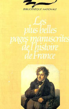 LES PLUS BELLES PAGES MANUSCRITES DE L'HISTOIRE DE FRANCE - LA MEMOIRE DE L'ENCRE.. COLLECTIF