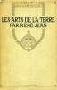 ARTS DE LA TERRE. RENE JEAN