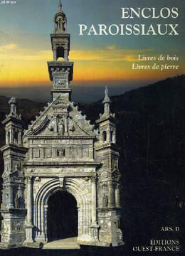 ENCLOS PAROISSIAUX LIVRES DE BOIS LIVRES DE PIERRE. PIERRE CHAMARD BOIS,MICHEL LE GENTIL.