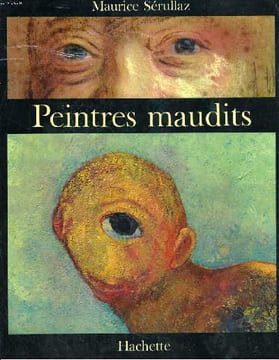 PEINTRES MAUDITS. MAURICE SERULLAZ