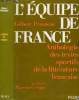 L'EQUIPE DE FRANCE ANTHOLOGIE DES TEXTES SPORTIFS DE LA LITTERATURE FRANCAISE PREFACE DE MARCEAU CRESPIN. GILBERT PROUTEAU