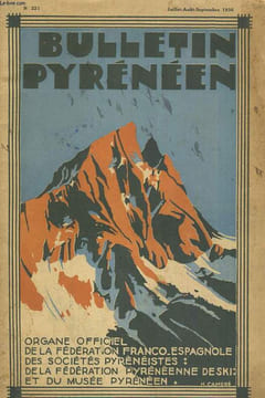 BULLETIN PYRENEEN. N°221 JUILLET-AOÛT-SEPTEMBRE 1936. HENRI BRULLE 1854-1936. COMMENT ON VOYAGEAIT AUX PYRENEES A L'EPOQUE ROMANTIQUE. UN LAC INCONNU ...