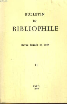 BULLETIN DU BIBLIOPHILE.1980/II. REVUE FONDEE EN 1834. SOMMAIRE: THE FIRST ENGLISH TRANSLATION OF AXËL PAR JOHN B. ANZALONE / SUPPLEMENT A LA ...