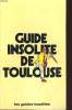 GUIDE INSOLITE DE TOULOUSE. J.P. COHEN DELALANDE ET GERARD CERF