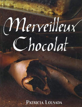MERVEILLEUX CHOCOLAT. PATRICIA LOUSADA