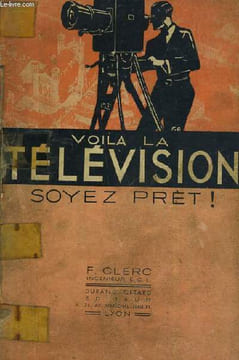 VOILA LA TELEVISION SOYEZ PRET!. CLERC F