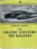 LA GRANDE AVENTURE DES BALEINES / BIBLIOTHEQUE DE LA MER.. BLOND GEORGES