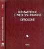 DERMATOLOGIE ET MEDECINE INFANTILE DIPROSONE - TOME 1.. DANIEL FRANCOIS DR / UNILABO - SCHERING