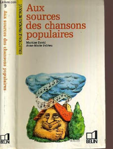 AU SOURCES DES CHANSONS POPULAIRES - N°9 / COLLECTION LE FRANCAIS RETROUVE.