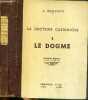 LA DOCTRINE CATHOLIQUE - 2 TOMES - I. LE DOGME II. LA MORALE - 11ème EDITION. BOULENGER A. ABBE