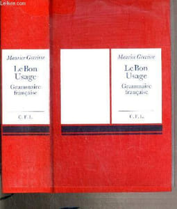 LE BON USAGE - GRAMMAIRE FRANCAISE - AVEC DES REMARQUES SUR LA LANGUE FRANCAIS D'AUJOURD'HUI - 9ème EDITION REVUE