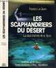 LES SCAPHANDRIERS DU DESERT - LA FACE CACHEE DE LA TERRE / GUILDE EUROPEENNE DU RAID.. LE GUEN FRANCIS