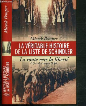 LA VERITABLE HISTOIRE DE LA LISTE DE SCHINDLER - LA ROUTE VERS LA LIBERTE - MEMOIRES. PEMPER MIETEK