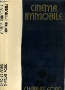 CINEMA IMMOBILE - 2 TOMES - I + II / TOME I. 1910-1940 + TOME II. - 1940-1970 - PHOTOGRAPHIES RARES, PITTORESQUES OU INSOLITES COMMENTEES PAR UN ...