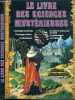 LE LIVRE DES SCIENCES MYSTERIEUSES - L'ASTROLOGIE OCCIDENTALE - L'HOROSCOPE CHINOIS - LA CHIROMANCIE - LES TAROTS ET AUTRES JEUX DE CARTES - LA ...