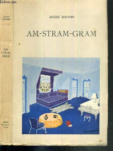 AM-STRAM-GRAM - COMEDIE-FARCE EN TROIS ACTES.