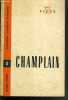 CHAMPLAIN / COLLECTION CLASSIQUES CANADIENS - 2e EDITION. TRUDEL MARCEL