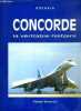 CONCORDE - LA VERITABLE HISTOIRE / COLLECTION DOCAVIA N°44.. SPARACO PIERRE