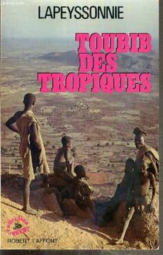 TOUBIB DES TROPIQUES / COLLECTION VECU. LAPEYSSONNIE