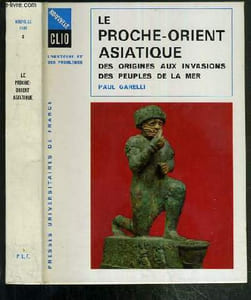 LE PROCHE-ORIENT ASIATIQUE - DES ORIGINES AUX INVASIONS DES PEUPLES DE LA MER / COLLECTION NOUVELLE CLIO - L'HISTOIRE ET SES PROBLEMES N°2.