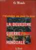 LA DEUXIEME GUERRE MONDIALE - RECITS ET MEMOIRE - L'HISTOIRE AU JOUR LE JOUR.. COLLECTIF