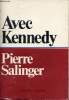 Avec Kennedy. Pierre Salinger