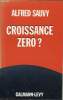 Croissance zéro?. Alfred Sauvy