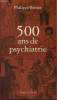 500 ans de psychiatrie. Philippe Brenot