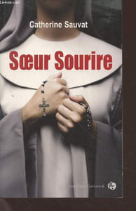 "Soeur sourire : Récit biographique (Collection ""Coup de gueule"")"