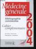 Médecine générale 2004 : Bibliographie commentée cahier complémentaire. Gay Bernard, Pouchain Denis, Huas Dominique