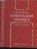 Manuel de Gynécologie pratique. Séguy B., Martin N.