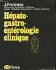 Hépato-gastro-entérologie clinique. Frexinos J., Escourrou J., Lazorthes F.