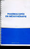 Pharmacop&eacute;e en m&eacute;soth&eacute;rapie. Collectif