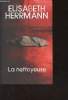 La nettoyeuse. Herrmann Elisabeth