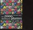 Les 2000 meilleures plantes de jardin. Delprat Catherine
