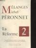 Mélanges à la mémoire de Michel Péronnet -Tome 2 : La Réforme. Fouilleron Joël, Michel Henri